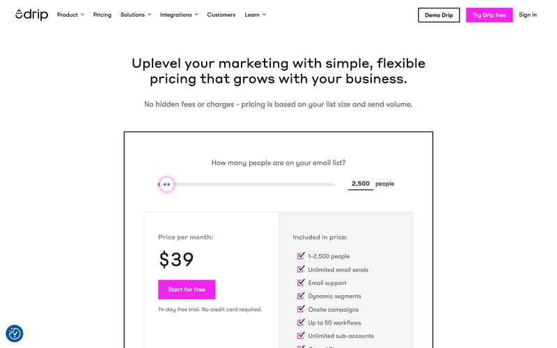 Drip’s pricing page showing a slider set to 2,500 people at $39 per month, with unlimited email sends, dynamic segments, onsite campaigns, up to 50 workflows and unlimited sub-accounts all included.