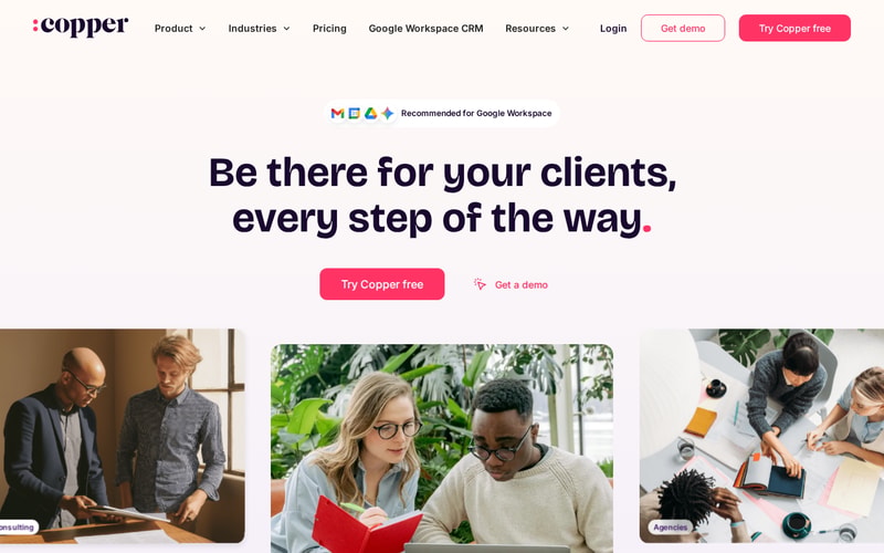 Copper’s homepage, marked “Recommended for Google Workspace”, headed “Be there for your clients, every step of the way”, with industry paths for media, financial advisors, production, consulting, agencies, construction and creators.