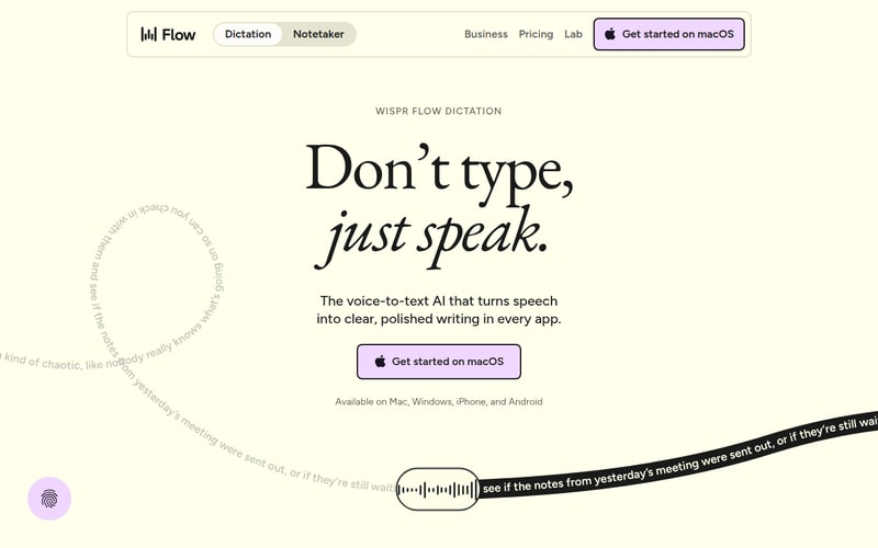 Wispr Flow’s homepage, headed “Don’t type, just speak.”, describing a voice-to-text AI that turns speech into polished writing in every app, available on Mac, Windows, iPhone and Android.